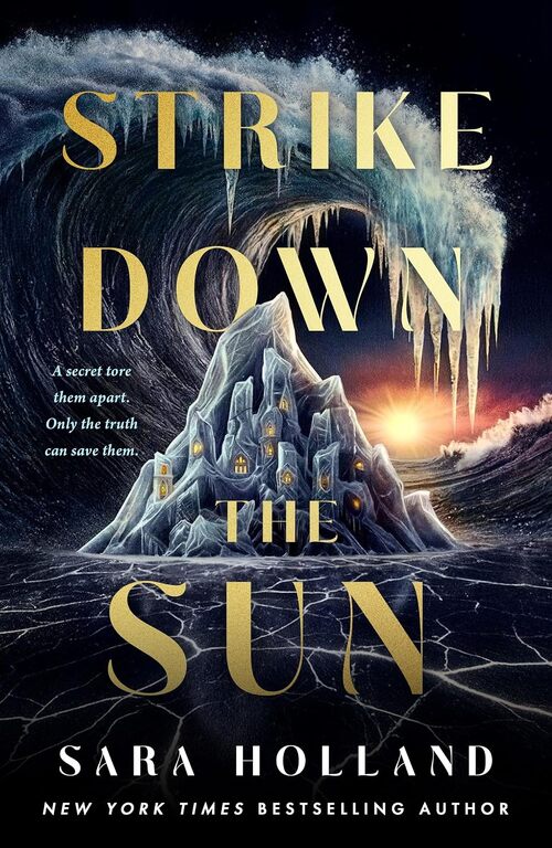 Strike Down the Sun by Sara Holland