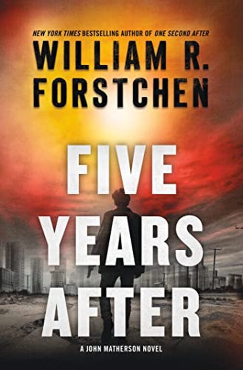 Five Years After by William R. Forstchen
