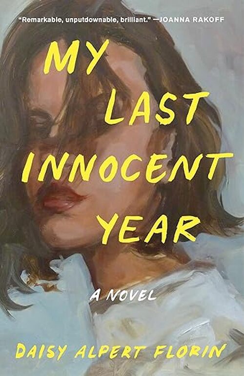 My Last Innocent Year by Daisy Alpert Florin