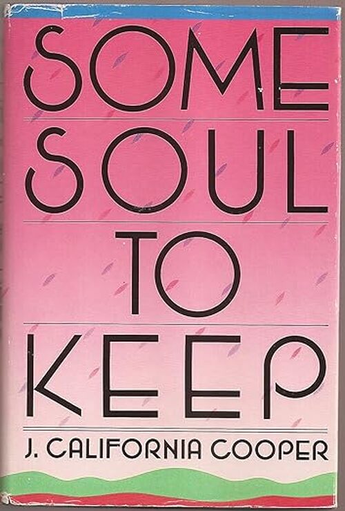 Some Soul to Keep by J. California Cooper