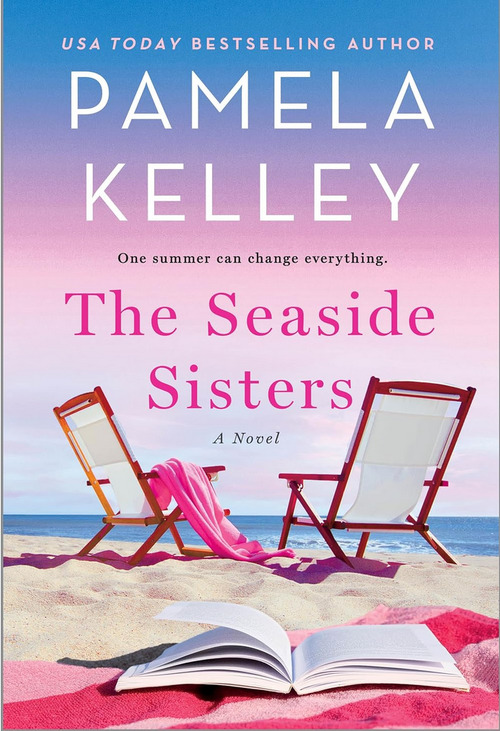 The Seaside Sisters by Pamela Kelley