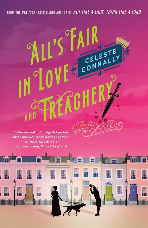 All's Fair in Love and Treachery by Celeste Connally