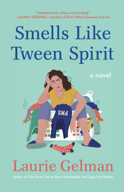 Smells Like Tween Spirit by Laurie Gelman
