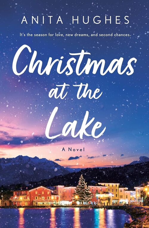 Christmas at the Lake by Anita Hughes