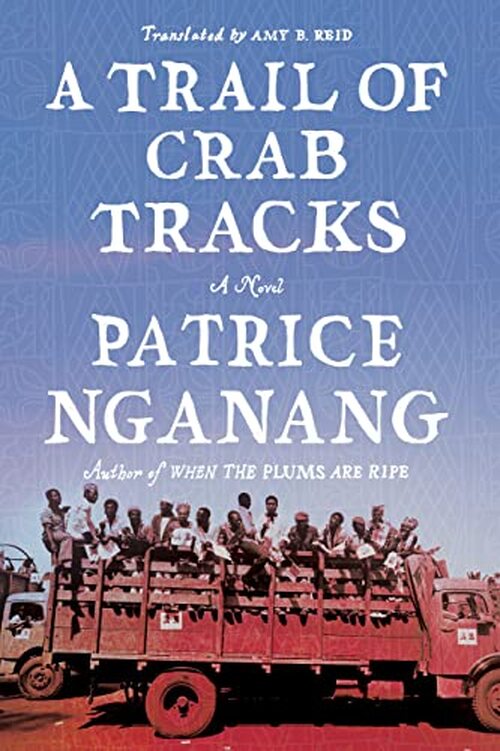 A Trail of Crab Tracks by Patrice Nganang