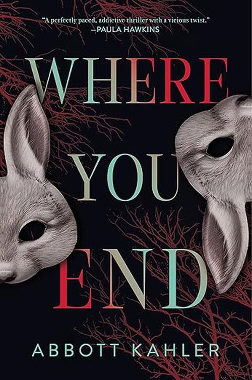 Where You End by Abbott Kahler