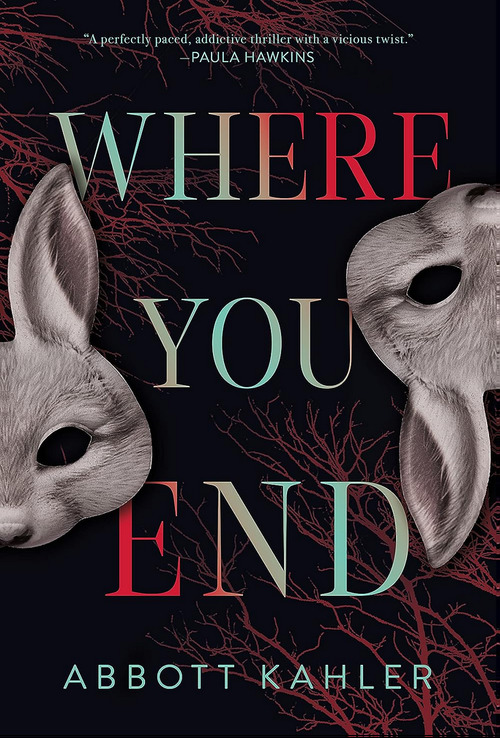 Where You End by Abbott Kahler