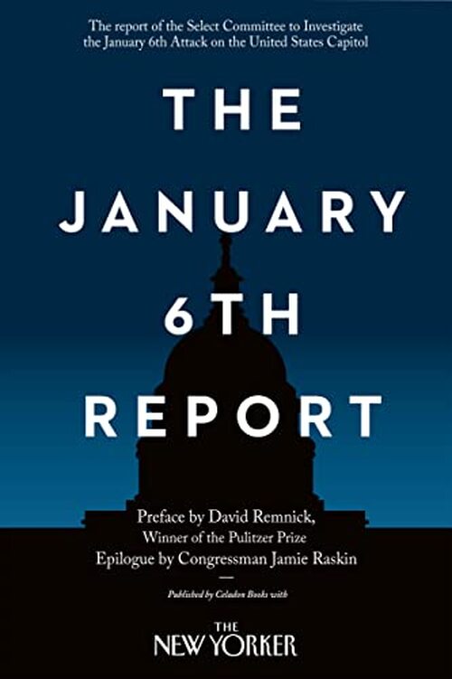 The January 6th Report by David Remnick