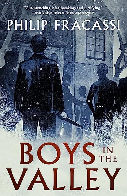 Boys in the Valley by Philip Fracassi