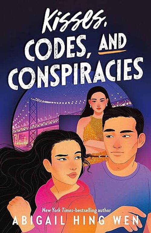 Kisses, Codes, and Conspiracies by Abigail Hing Wen