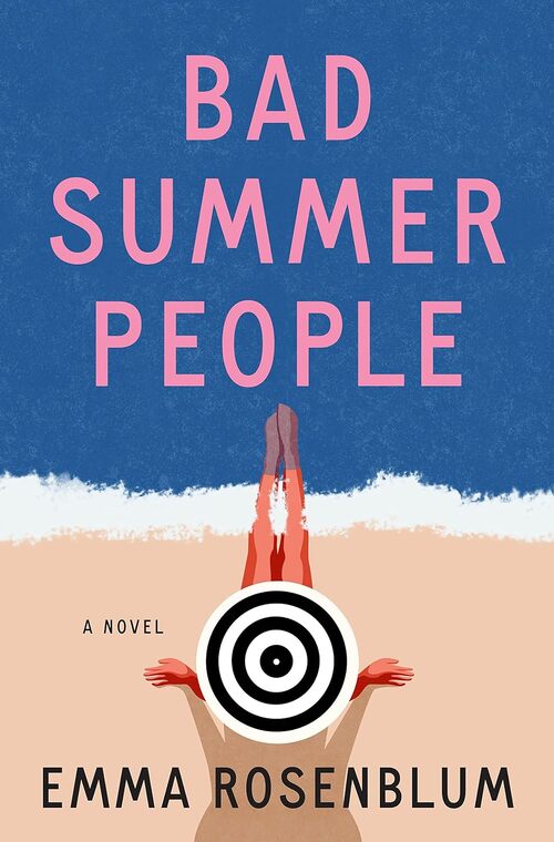 Bad Summer People by Emma Rosenblum
