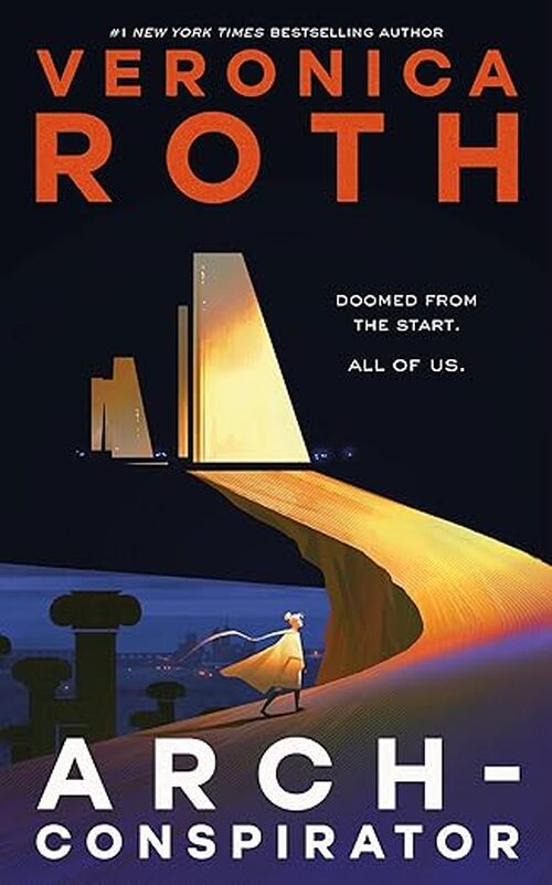 Arch-conspirator by Veronica Roth