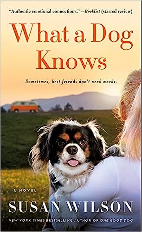 What a Dog Knows by Susan Wilson