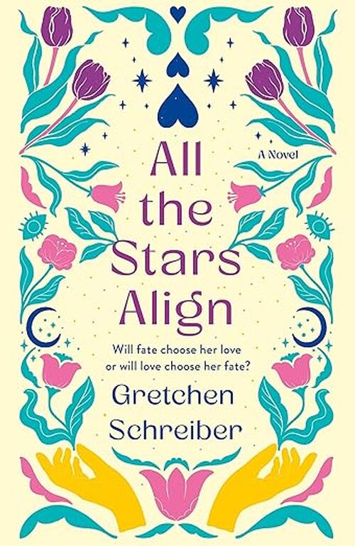 All the Stars Align by Gretchen Schreiber