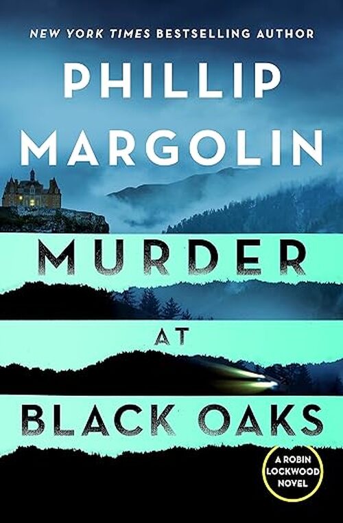 Murder at Black Oaks by Phillip Margolin