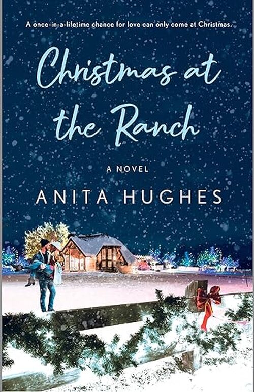 Christmas at the Ranch by Anita Hughes