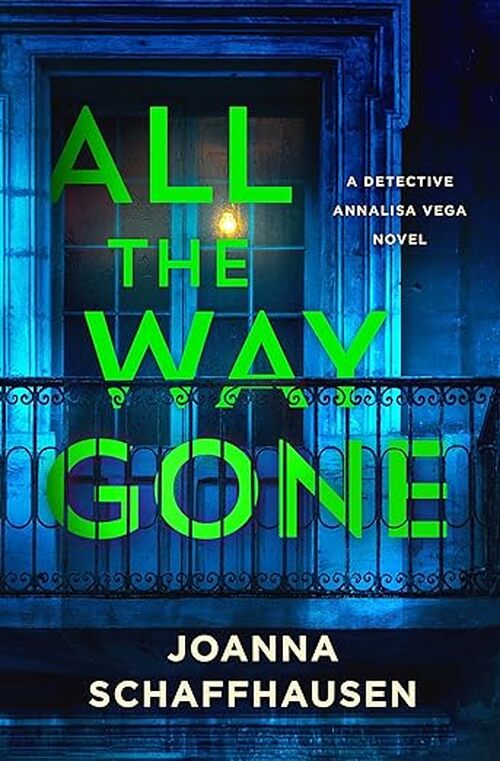 All the Way Gone by Joanna Schaffhausen