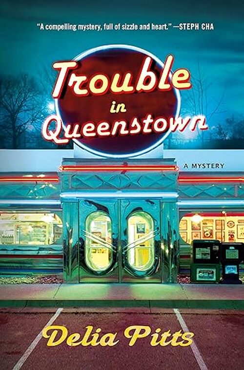 Trouble in Queenstown by Delia Pitts