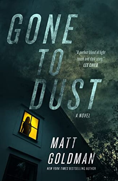 Gone to Dust by Matt Goldman