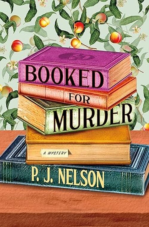 Booked for Murder by P.J. Nelson