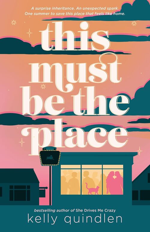 This Must Be the Place by Kelly Quindlen