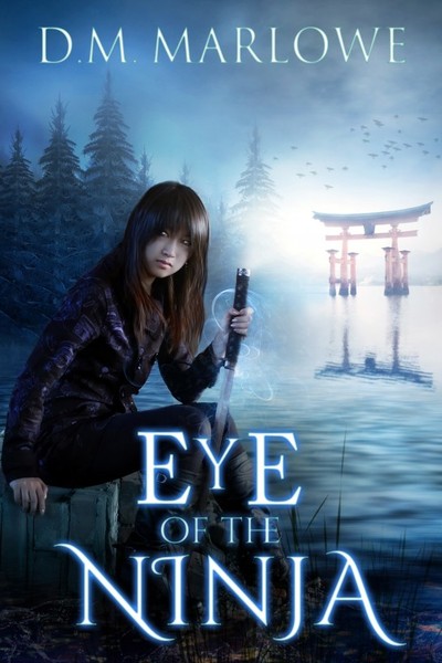 Eye of the Ninja by D.M. Marlowe