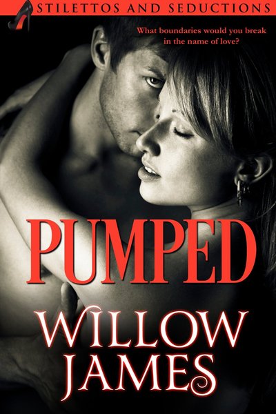 Pumped by Willow James