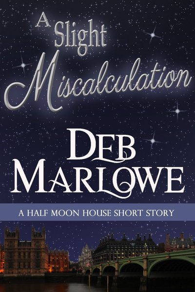 A Slight Miscalculation by Deb Marlowe