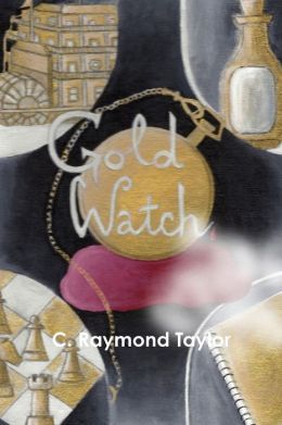 Gold Watch by C. Raymond Taylor