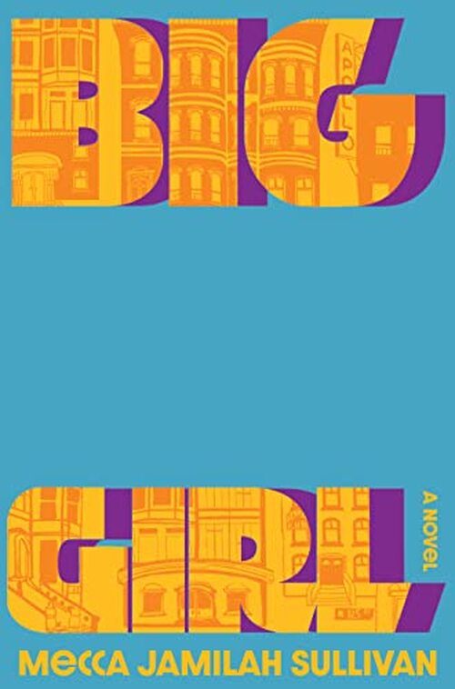 Big Girl by Mecca Jamilah Sullivan