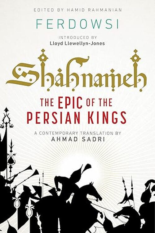 Shahnameh by Ferdowsi .