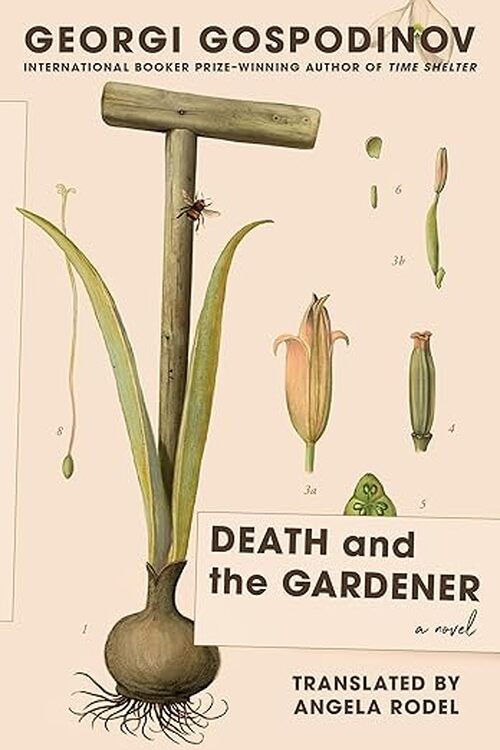 Death and the Gardener by Georgi Gospodinov