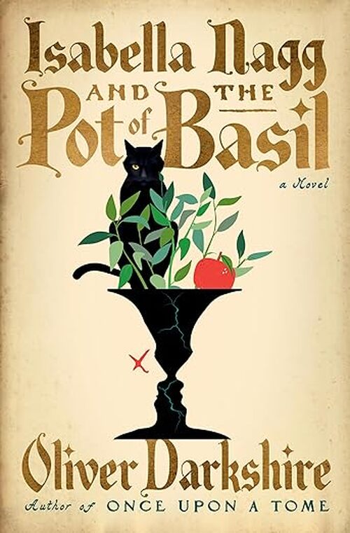 Isabella Nagg and the Pot of Basil by Oliver Darkshire