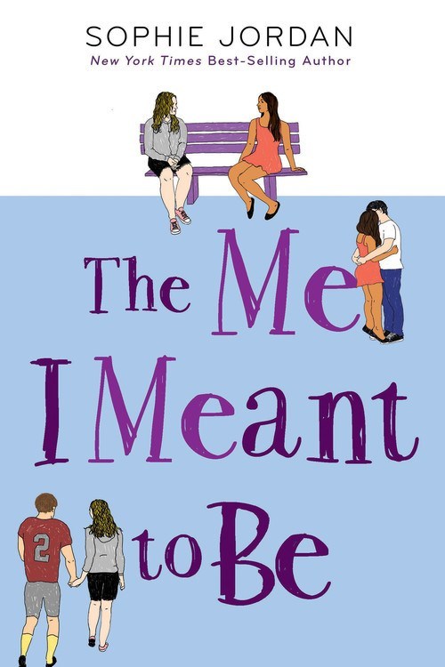 The Me I Meant to Be by Sophie Jordan