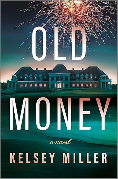 Old Money by Kelsey Miller