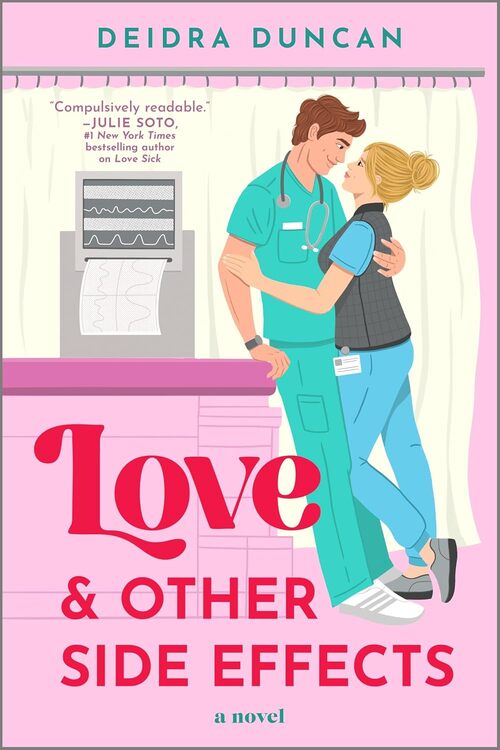 Love and Other Side Effects by Deidra Duncan