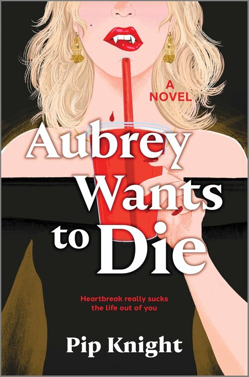 Aubrey Wants to Die by Pip Knight