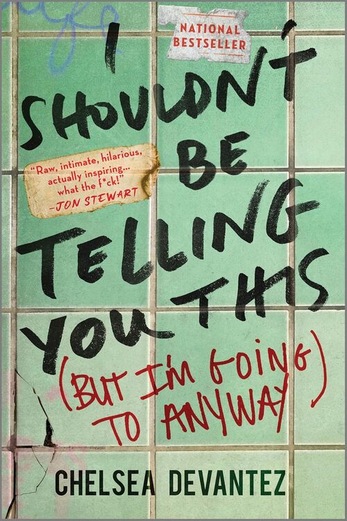 I Shouldn't Be Telling You This by Chelsea Devantez