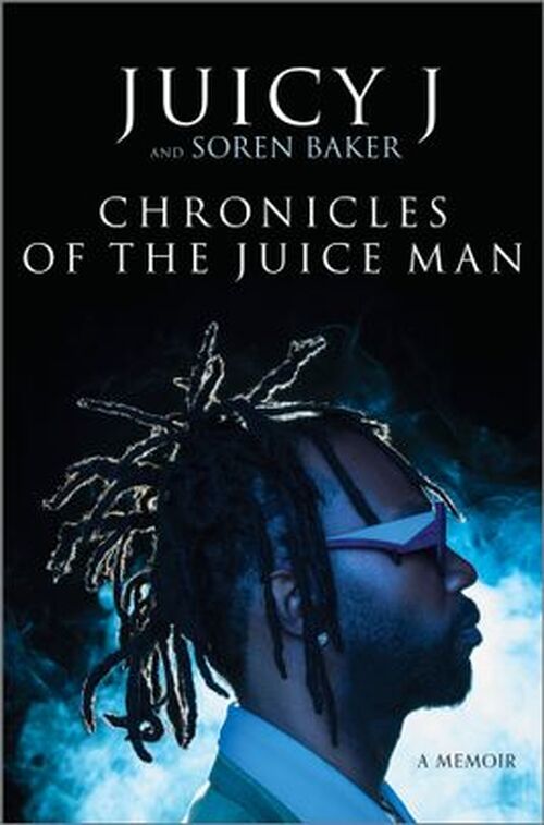 Chronicles of the Juice Man by Juicy J