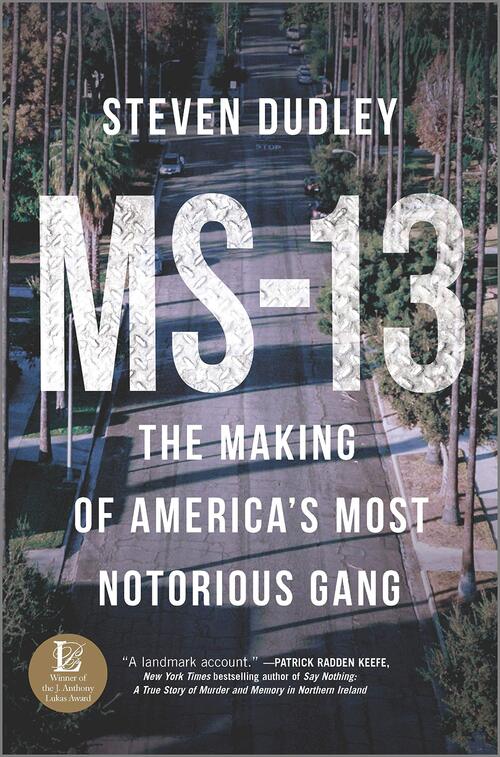 Ms-13 by Steven Dudley