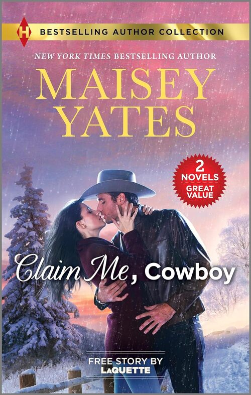 Claim Me, Cowboy & A Very Intimate Takeover by Maisey Yates