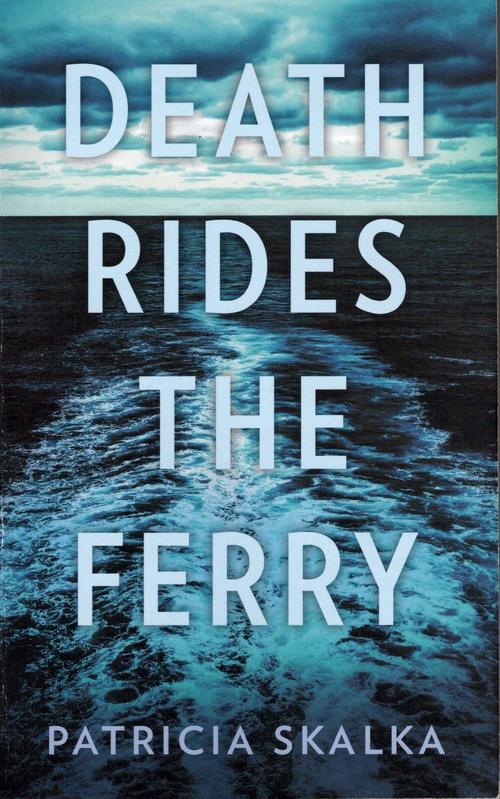 Death Rides the Ferry by Patricia Skalka