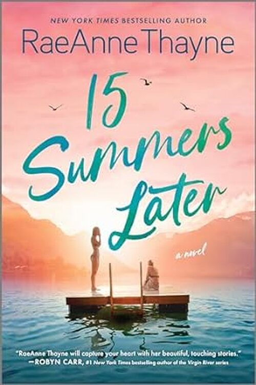 15 Summers Later by RaeAnne Thayne