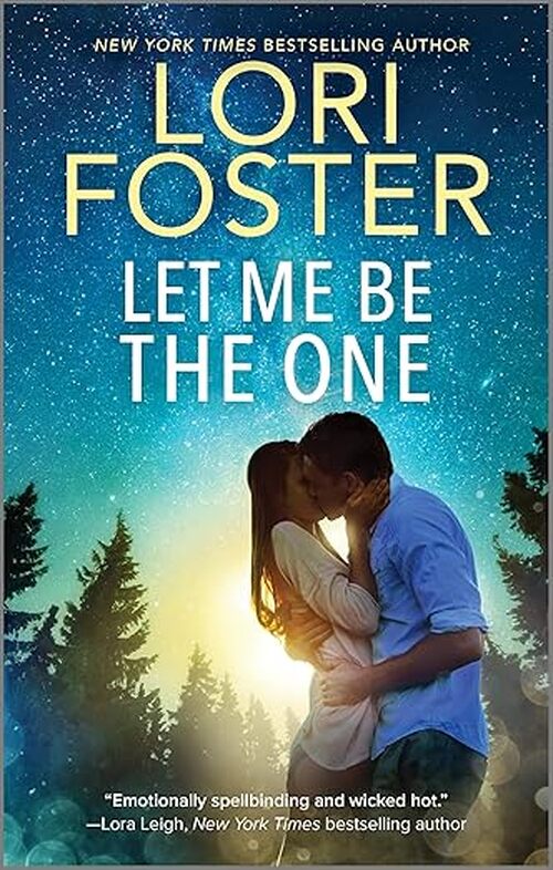 Let Me Be the One by Lori Foster