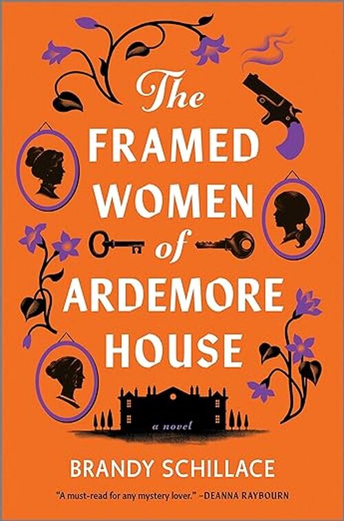 The Framed Women of Ardemore House by Brandy Schillace