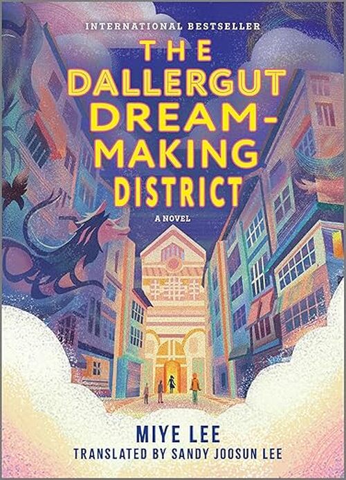 THE DALLERGUT DREAM-MAKING DISTRICT