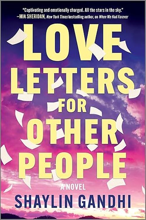 Love Letters For Other People by Shaylin Gandhi