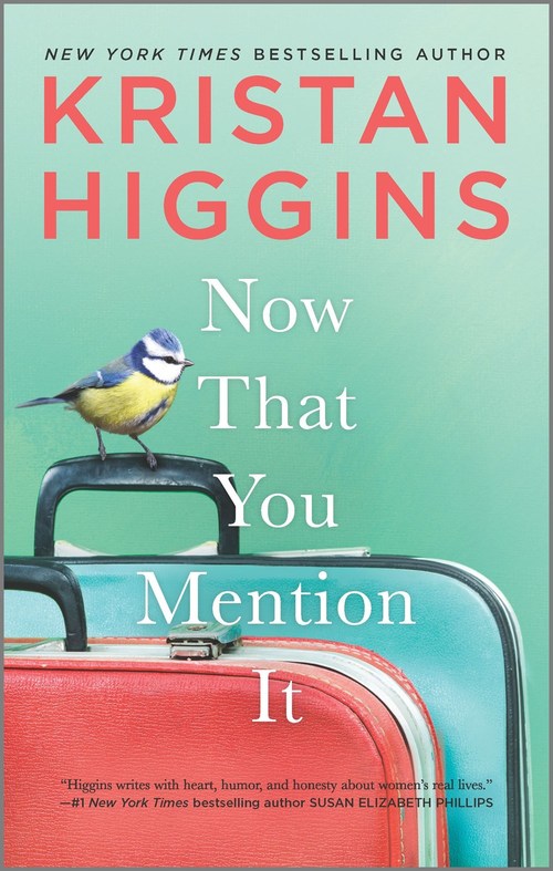 Now That You Mention It by Kristan Higgins