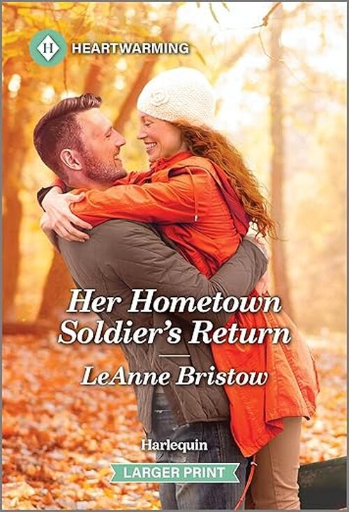Her Hometown Soldier's Return by LeAnne Bristow