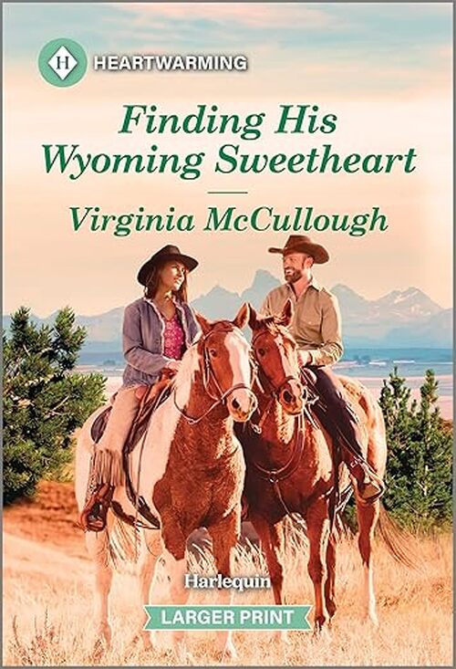 Finding His Wyoming Sweetheart by Virginia McCullough